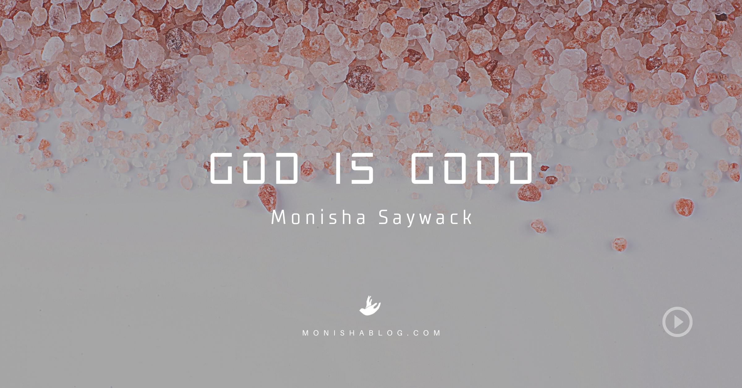 New Music - God Is Good by Monisha Saywack